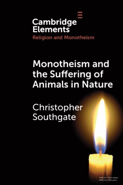 Christopher Southgate - Monotheism and the Suffering of Animals in Nature, E-bok