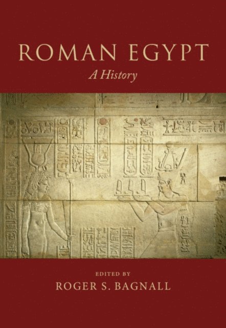 Roger S. Bagnall - Roman Egypt, E-bok
