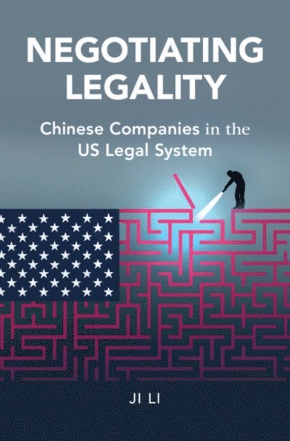 Ji Li - Negotiating Legality, E-bok