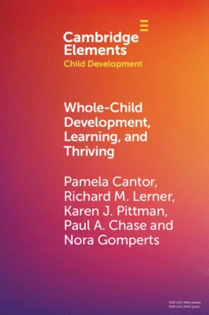 Nora Gomperts, Paul A. Chase, Karen J. Pittman, Richard M. Lerner, Pamela Cantor - Whole-Child Development, Learning, and Thriving, E-bok. Tillgänglighet: Lägg i varukorg
