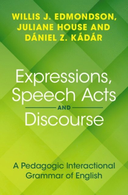 Daniel Z. Kadar, Juliane House, Willis J. Edmondson - Expressions, Speech Acts and Discourse, E-bok