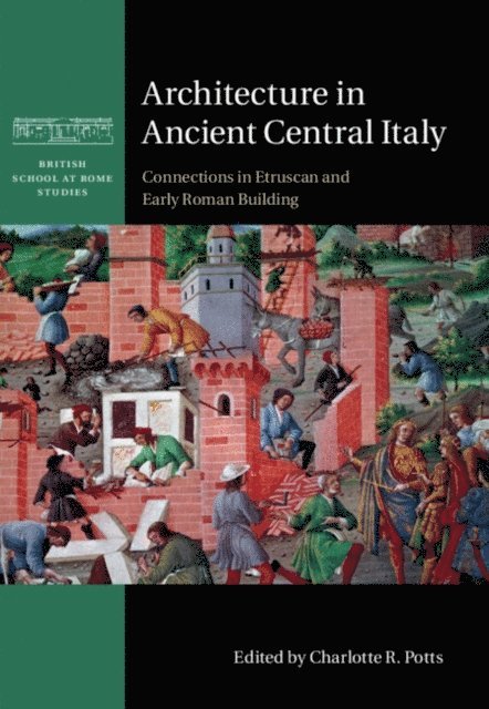 Charlotte R. Potts - Architecture in Ancient Central Italy, E-bok
