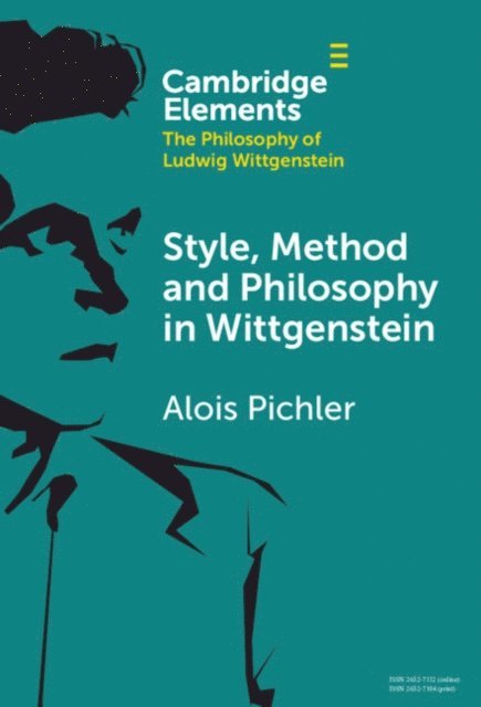 Alois Pichler - Style, Method and Philosophy in Wittgenstein, E-bok