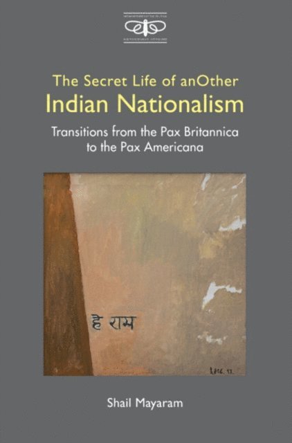 Shail Mayaram - Secret Life of Another Indian Nationalism, E-bok