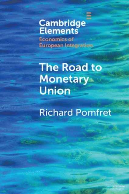 Richard Pomfret - Road to Monetary Union, E-bok