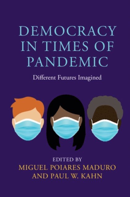 Paul W. Kahn, Miguel Poiares Maduro - Democracy in Times of Pandemic, E-bok