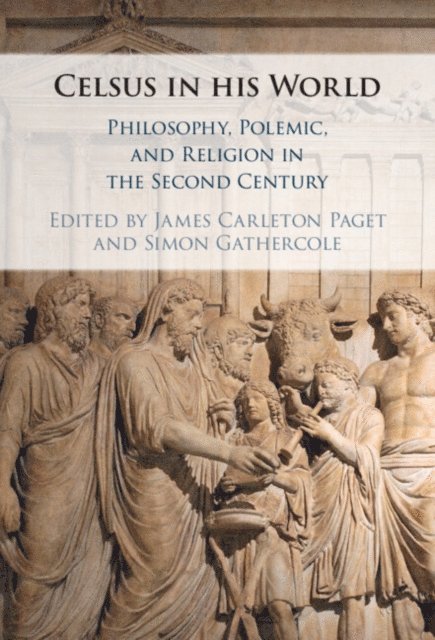 Simon Gathercole, James Carleton Paget - Celsus in his World, E-bok