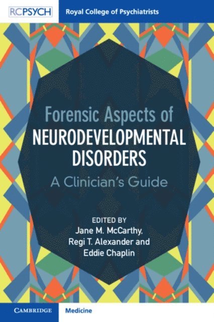 Eddie Chaplin, Regi T. Alexander, Jane M. McCarthy - Forensic Aspects of Neurodevelopmental Disorders, E-bok