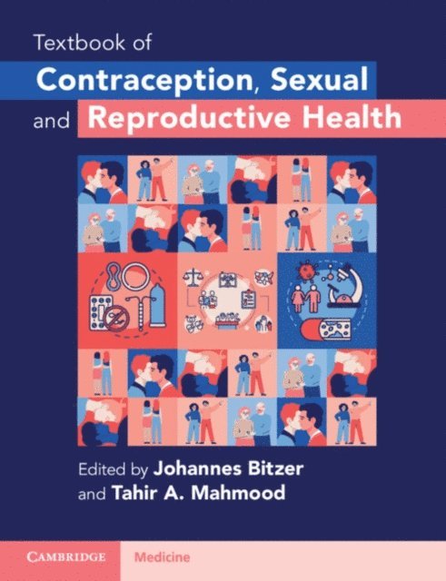 Tahir A. Mahmood, Johannes Bitzer - Textbook of Contraception, Sexual and Reproductive Health, E-bok