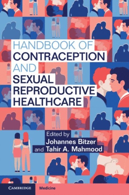Tahir A. Mahmood, Johannes Bitzer - Handbook of Contraception and Sexual Reproductive Healthcare, E-bok