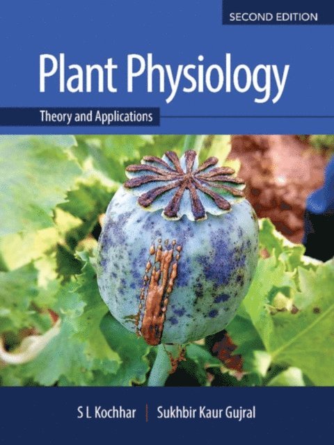 Sukhbir Kaur Gujral, S. L. Kochhar - Plant Physiology, E-bok