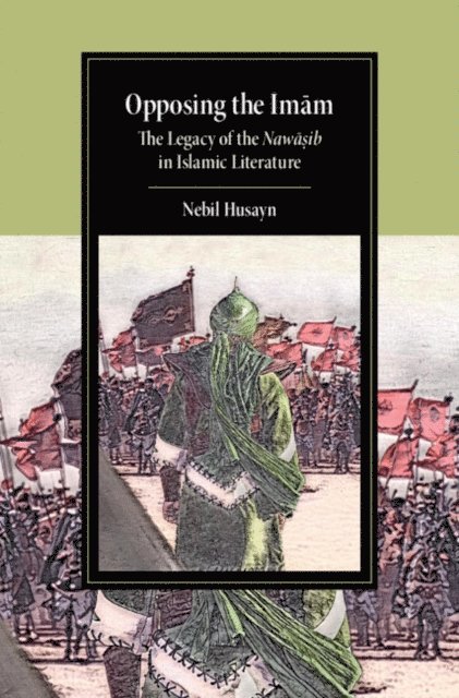 Nebil Husayn - Opposing the Imam, E-bok