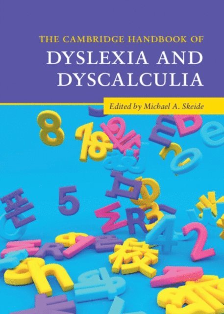 Michael A. Skeide - Cambridge Handbook of Dyslexia and Dyscalculia, E-bok
