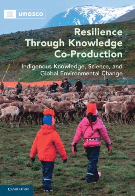 Igor Krupnik, Douglas Nakashima, Marie Roue - Resilience through Knowledge Co-Production, E-bok