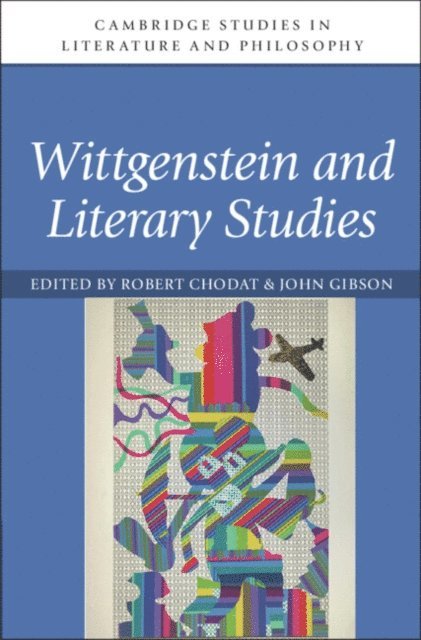 John Gibson, Robert Chodat - Wittgenstein and Literary Studies, E-bok