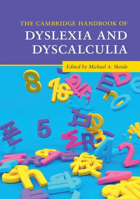 Michael A. Skeide - The Cambridge Handbook of Dyslexia and Dyscalculia, Häftad