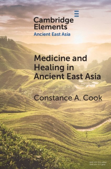 Constance A. Cook - Medicine and Healing in Ancient East Asia, E-bok