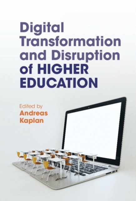 Andreas Kaplan - Digital Transformation and Disruption of Higher Education, E-bok