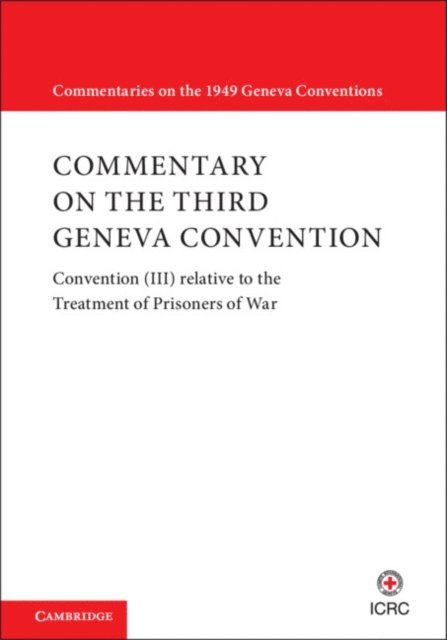 Commentary on the Third Geneva Convention, E-bok