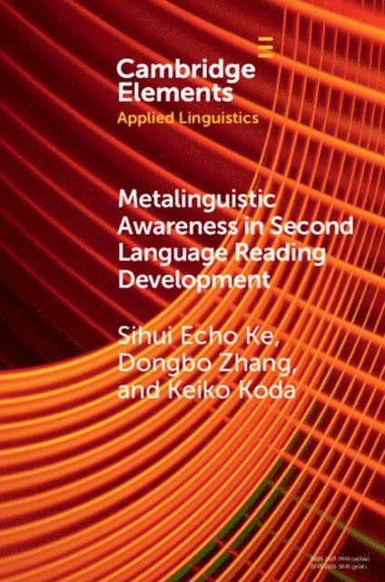 Keiko Koda, Dongbo Zhang, Sihui Echo Ke - Metalinguistic Awareness in Second Language Reading Development, E-bok