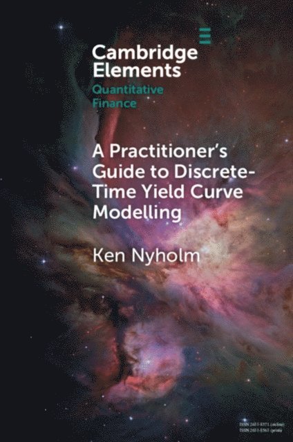Ken Nyholm - Practitioner's Guide to Discrete-Time Yield Curve Modelling, E-bok