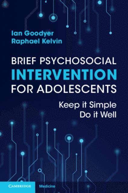 Raphael Kelvin, Ian Goodyer - Brief Psychosocial Intervention for Adolescents, E-bok