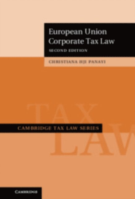 Christiana H. J. I. Panayi - European Union Corporate Tax Law, E-bok