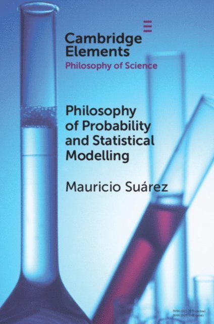 Mauricio Suarez - Philosophy of Probability and Statistical Modelling, E-bok