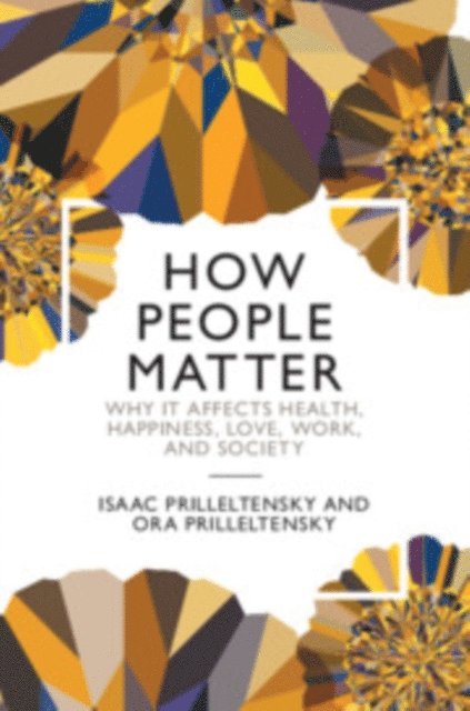 Ora Prilleltensky, Isaac Prilleltensky - How People Matter, E-bok
