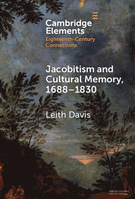 Leith Davis - Jacobitism and Cultural Memory, 1688-1830, E-bok