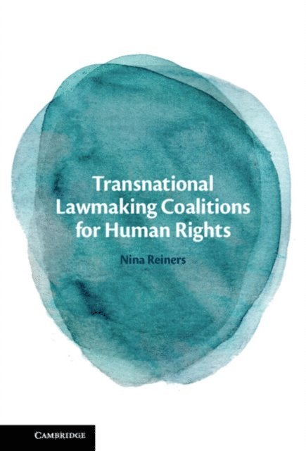 Nina Reiners - Transnational Lawmaking Coalitions for Human Rights, E-bok