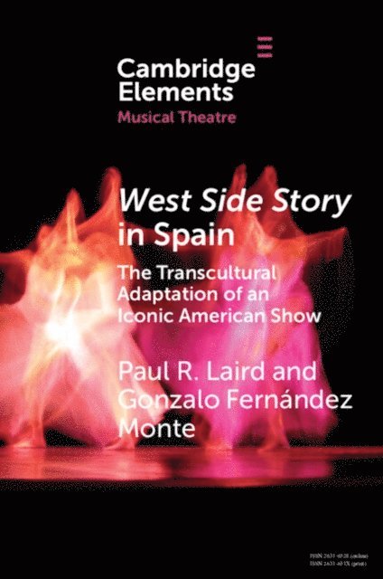 Gonzalo Fernandez Monte, Paul R. Laird - West Side Story in Spain, E-bok