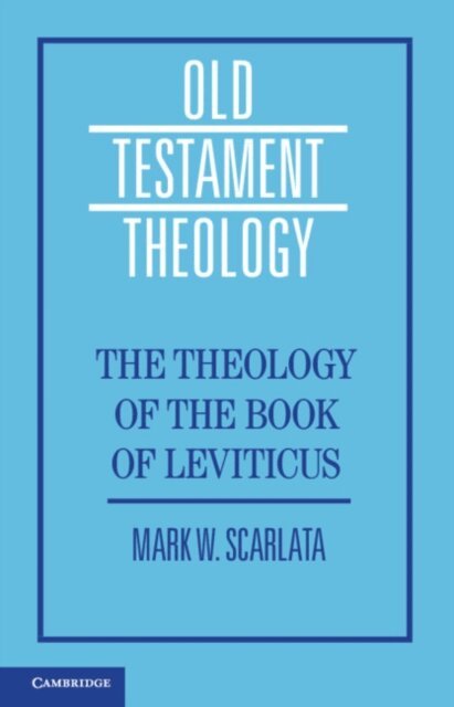 Mark W. Scarlata - Theology of the Book of Leviticus, E-bok