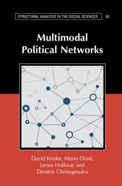 Dimitris Christopoulos, James Hollway, Mario Diani, David Knoke - Multimodal Political Networks, E-bok