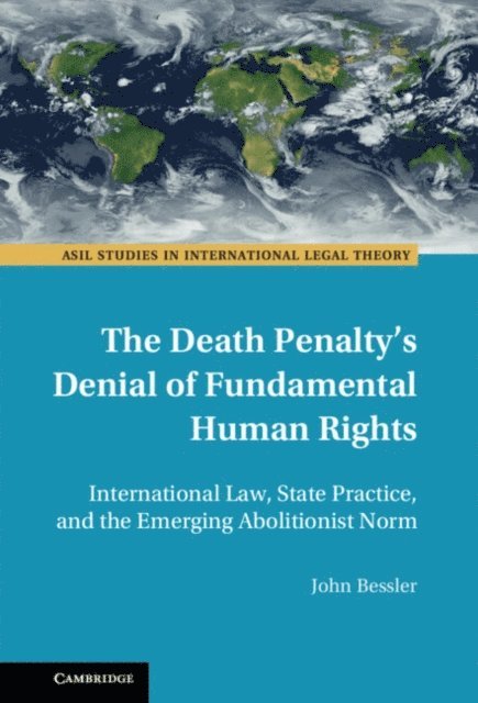 John Bessler - Death Penalty's Denial of Fundamental Human Rights, E-bok
