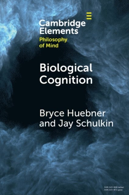 Jay Schulkin, Bryce Huebner - Biological Cognition, E-bok