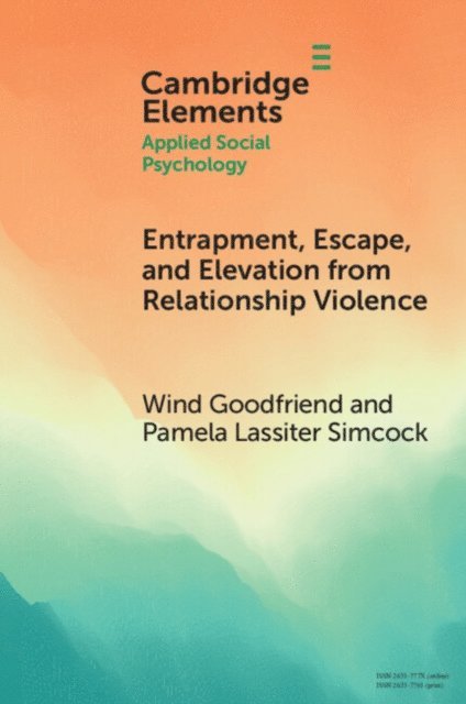 Pamela Lassiter Simcock, Wind Goodfriend - Entrapment, Escape, and Elevation from Relationship Violence, E-bok