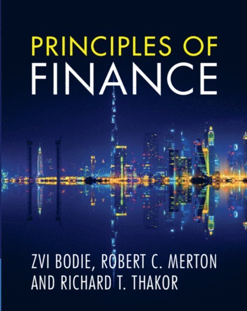 Richard T. Thakor, Robert C. Merton, Zvi Bodie - Principles of Finance, E-bok