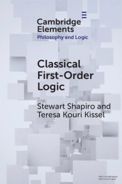 Teresa Kouri Kissel, Stewart Shapiro - Classical First-Order Logic, E-bok