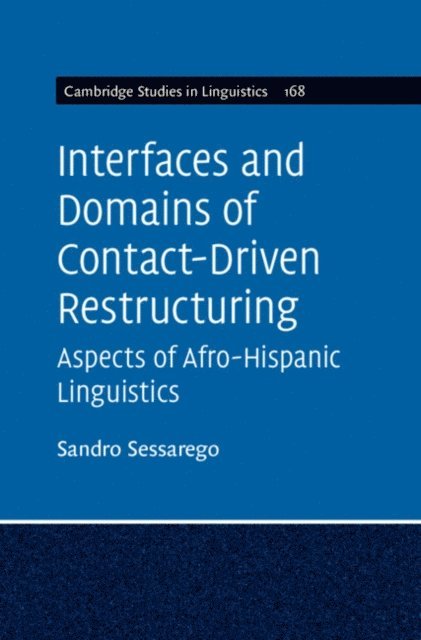 Sandro Sessarego - Interfaces and Domains of Contact-Driven Restructuring: Volume 168, E-bok