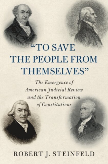 Robert J. Steinfeld - 'To Save the People from Themselves', E-bok
