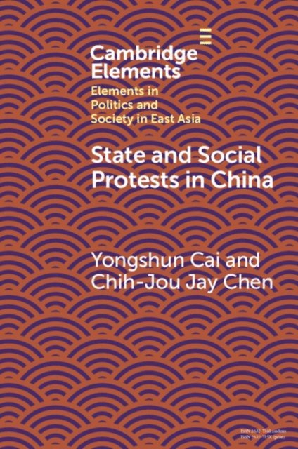Chih-Jou Jay Chen, Yongshun Cai - State and Social Protests in China, E-bok
