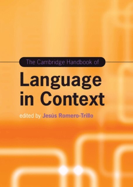 Jesus Romero-Trillo - Cambridge Handbook of Language in Context, E-bok