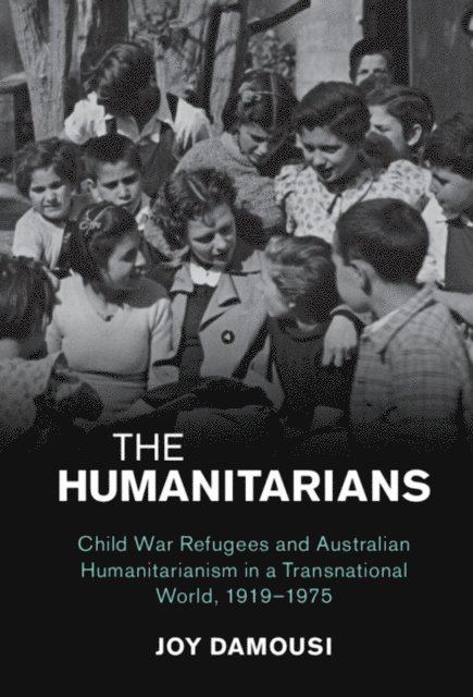 Joy Damousi - Humanitarians, E-bok