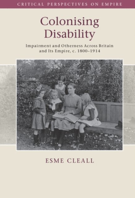Esme Cleall - Colonising Disability, E-bok