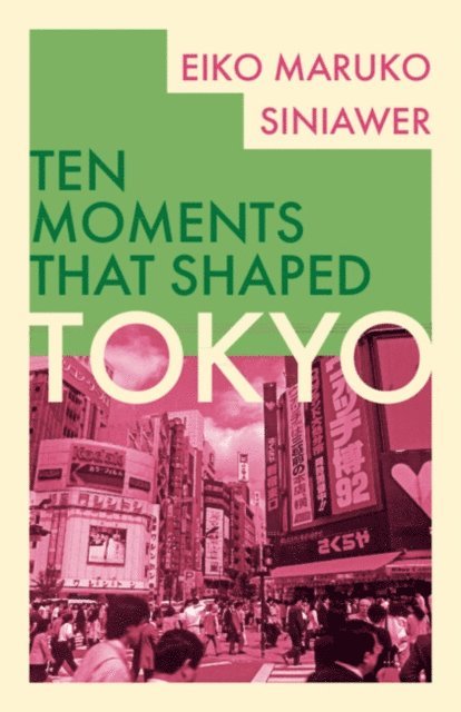 Eiko Maruko Siniawer - Tokyo, E-bok