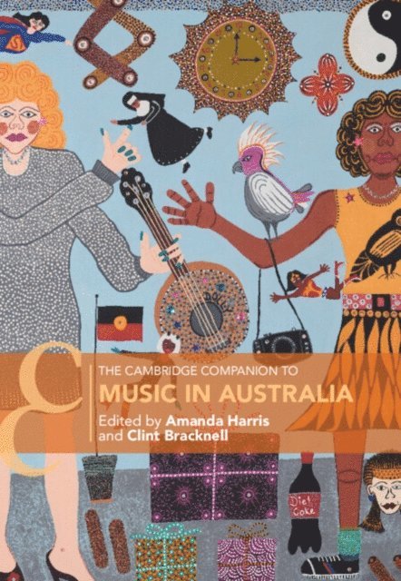 Clint Bracknell, Amanda Harris - Cambridge Companion to Music in Australia, E-bok