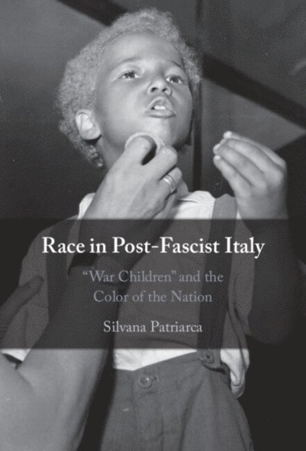 Silvana Patriarca - Race in Post-Fascist Italy, E-bok