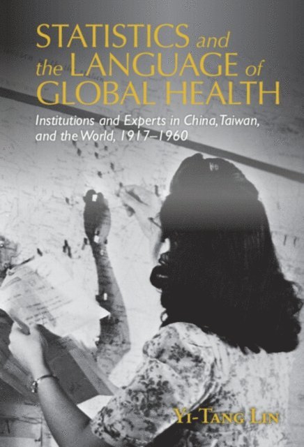 Yi-Tang Lin - Statistics and the Language of Global Health, E-bok