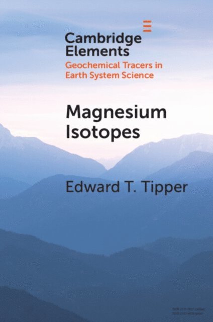Edward T. Tipper - Magnesium Isotopes, E-bok